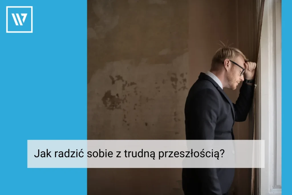 Jak radzić sobie z trudną przeszłością _ Life coaching Wiktor Tokarski