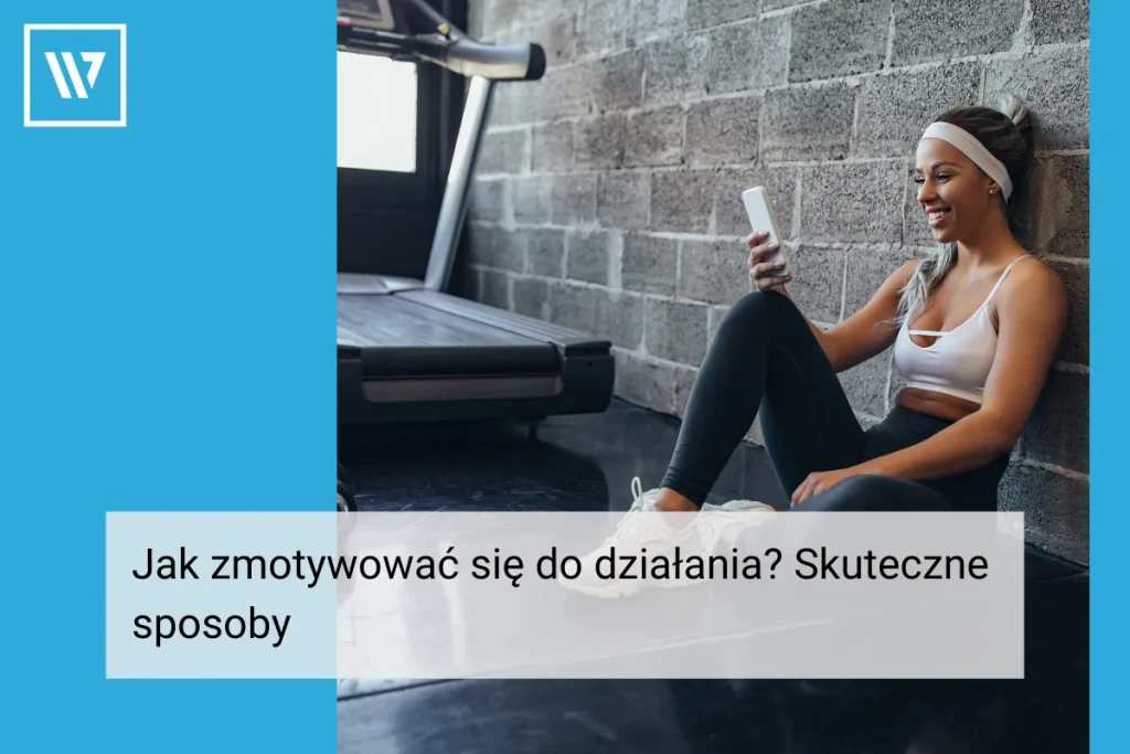 Jak zmotywować się do działania _ Life coaching Wiktor Tokarski