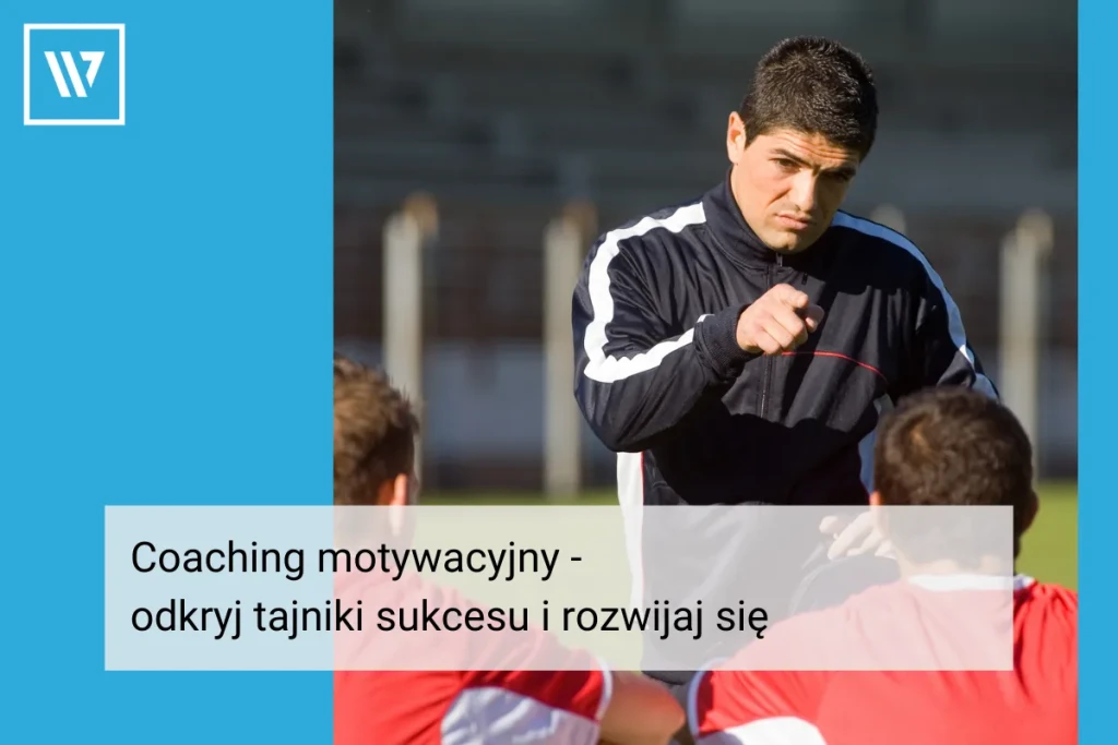 Coaching motywacyjny _ Coaching Wiktor Tokarski
