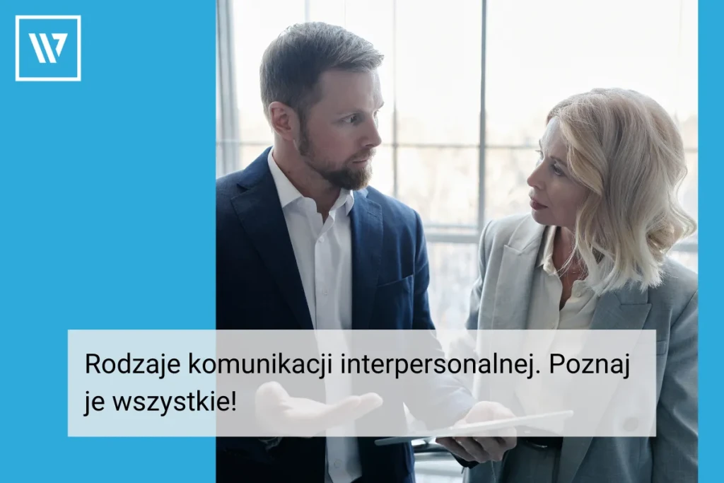 Rodzaje komunikacji interpersonalnej _ Szkolenia Wiktor Tokarski