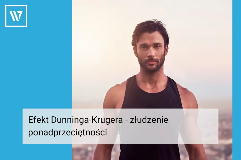 Efekt Dunninga-Krugera _ Coaching biznesowy Wiktor Tokarski
