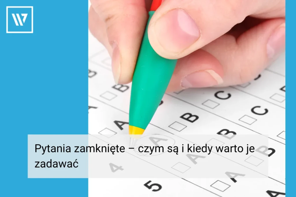 Pytania zamknięte _ Szkolenia Wiktor Tokarski