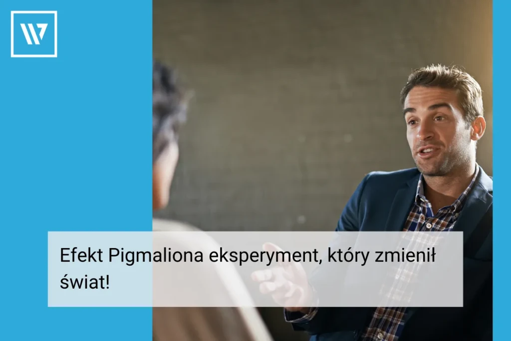efekt pigmaliona eksperyment _ Coaching biznesowy Wiktor Tokarski