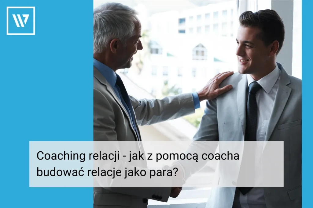 Coaching relacji _ Life coaching Wiktor Tokarski