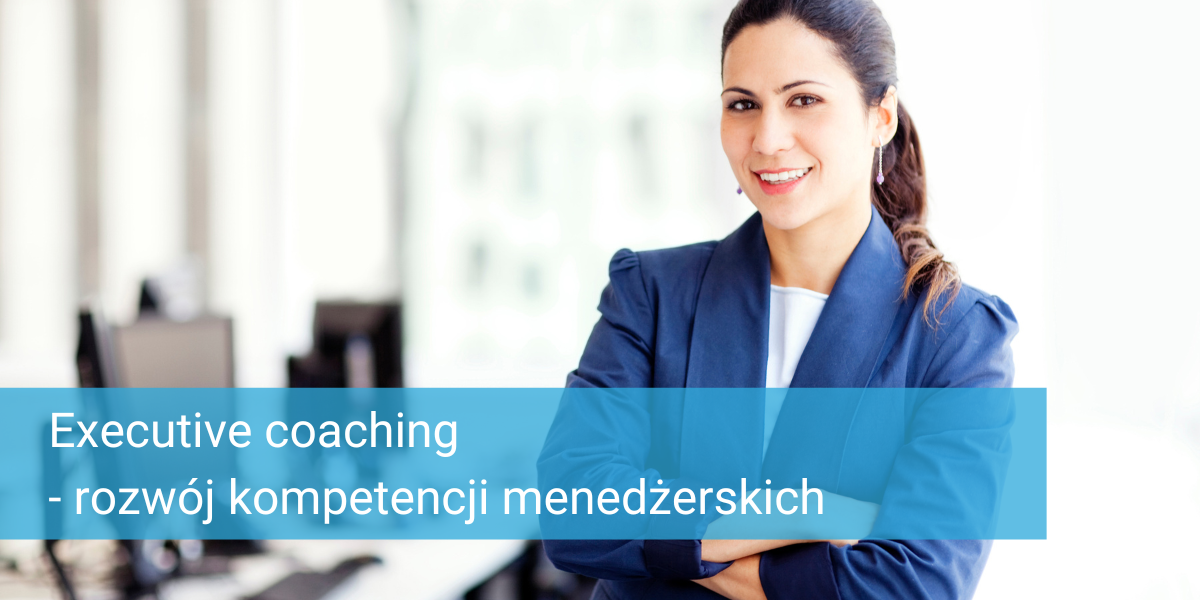 Executive coaching - rozwój kompetencji menedżerskich Wiktor Tokarski