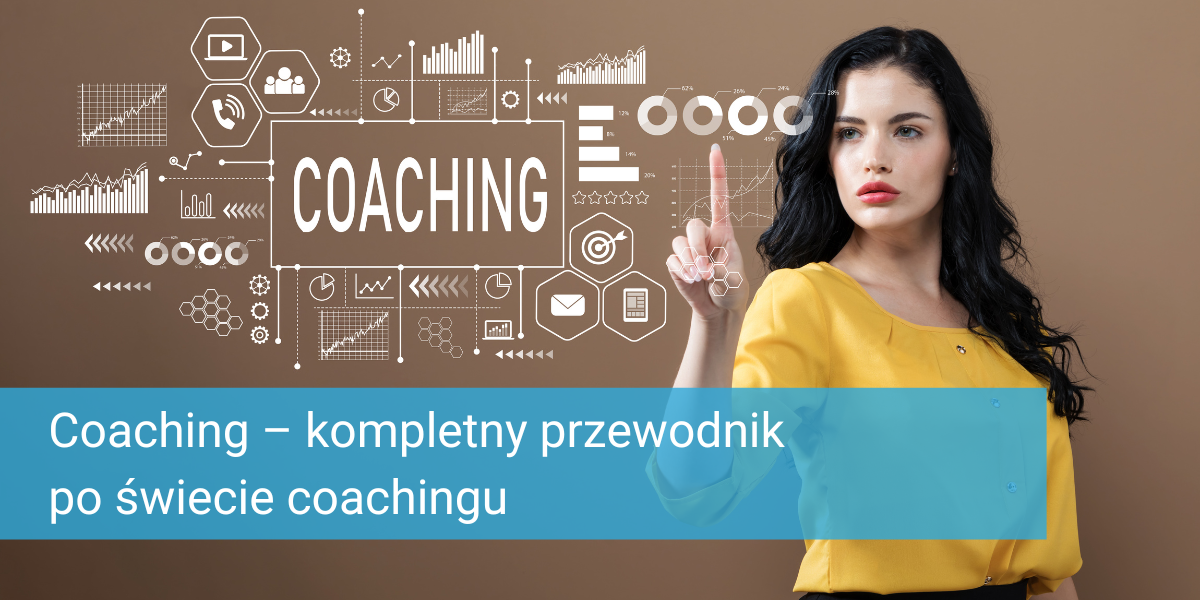 Coaching – kompletny przewodnik po świecie coachingu Coach Wiktor Tokarski