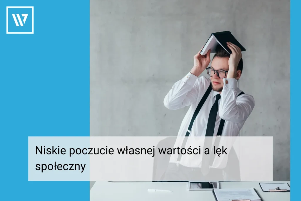 Niskie poczucie własnej wartości a lęk społeczny _ Life coaching Wiktor Tokarski