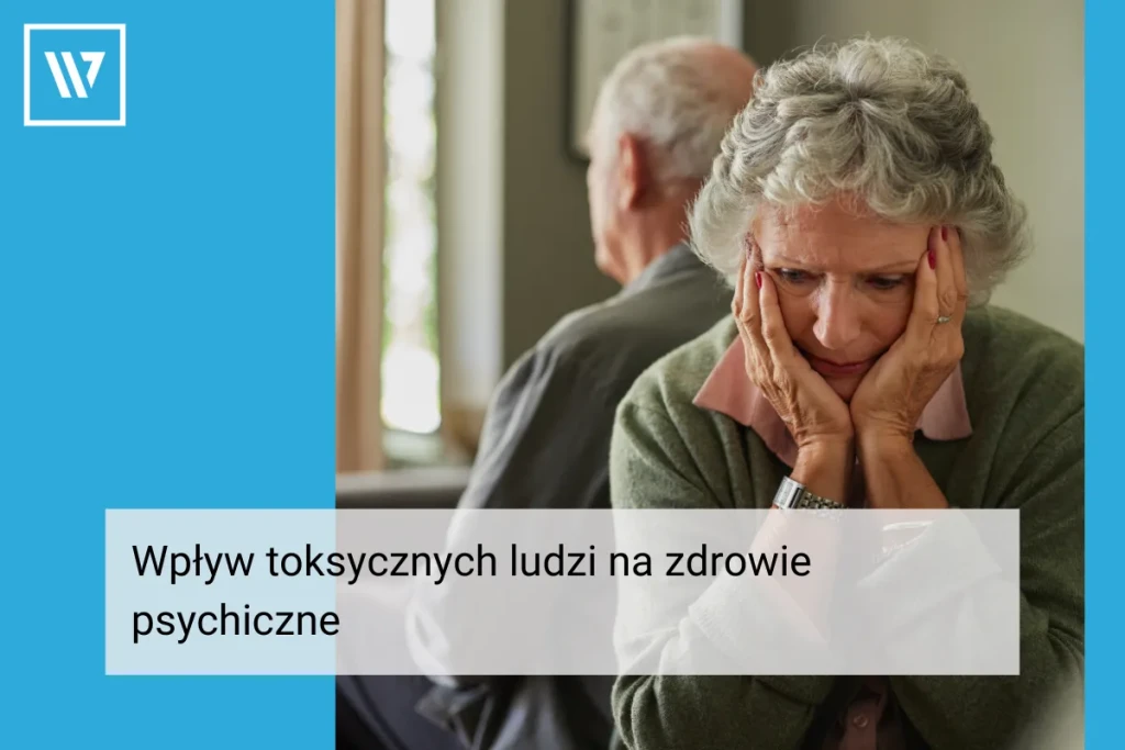 Wpływ toksycznych ludzi na zdrowie psychiczne _ Life coaching Wiktor Tokarski