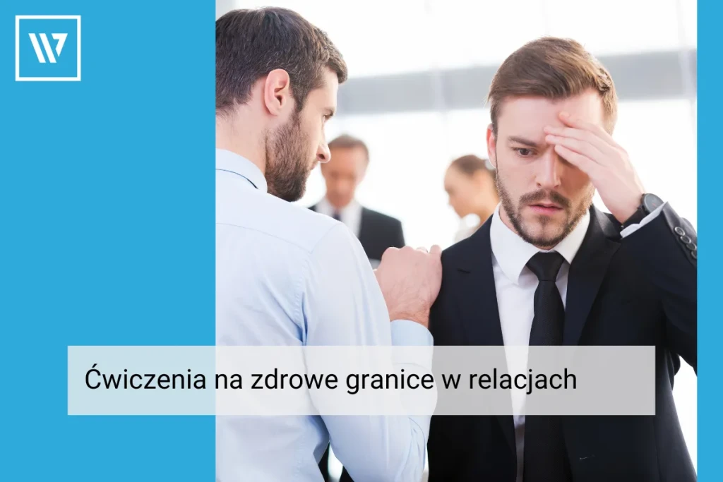 Ćwiczenia na zdrowe granice w relacjach _ Life coaching Wiktor Tokarski