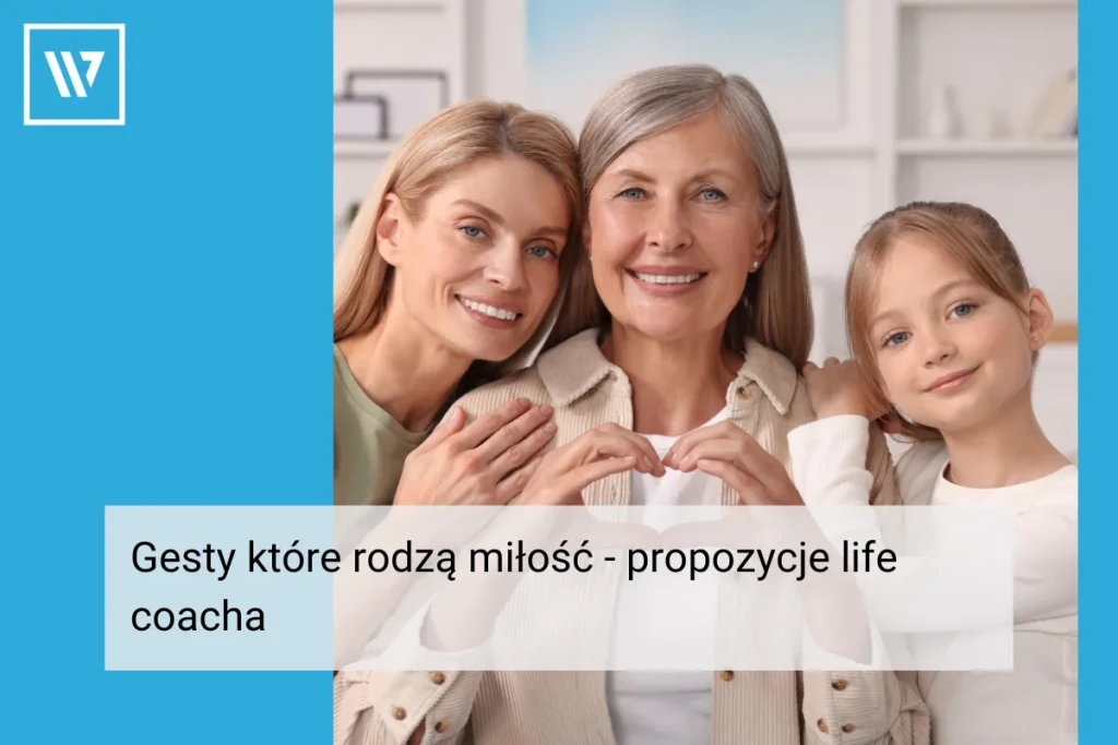 Gesty które rodzą miłość _ Life coaching Wiktor Tokarski
