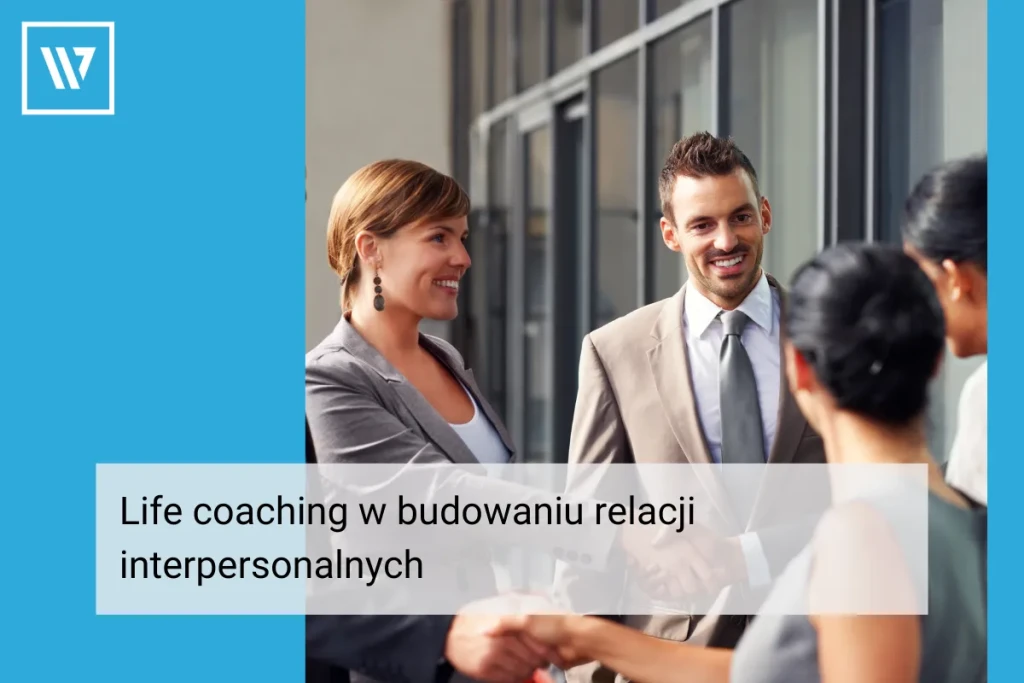 Life coaching w budowaniu relacji _ Life coaching Wiktor Tokarski