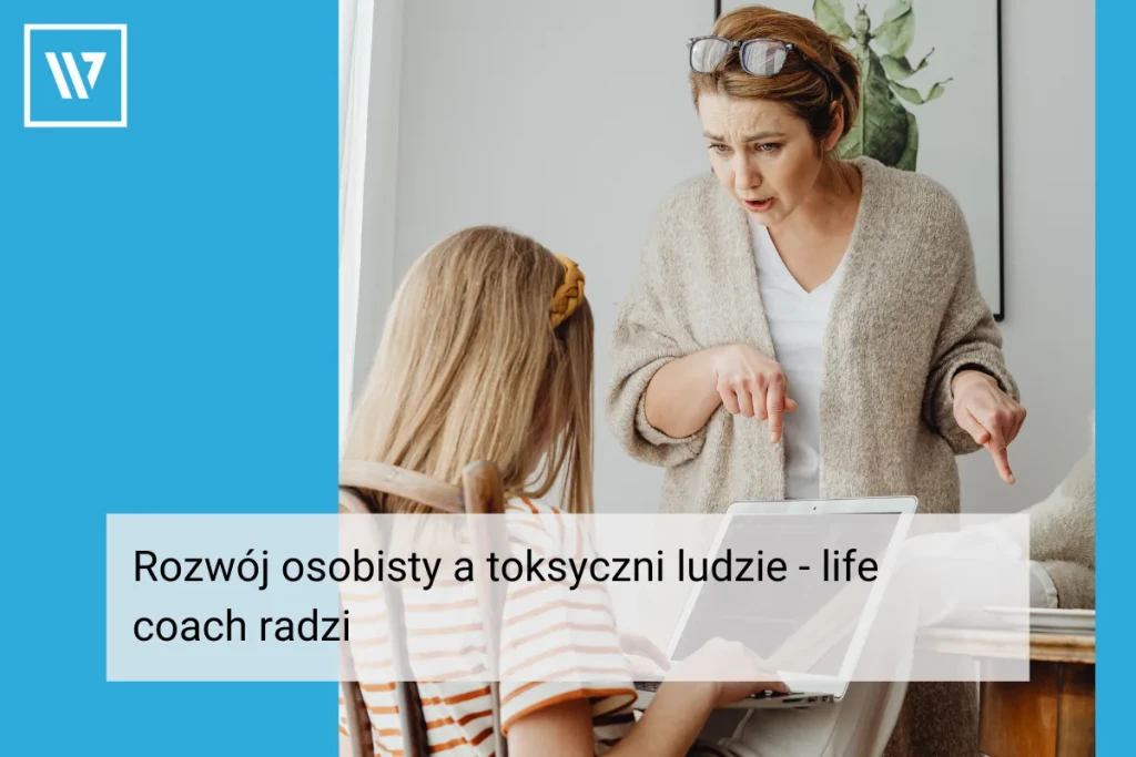 Rozwój osobisty a toksyczni ludzie _ Life coaching Wiktor Tokarski