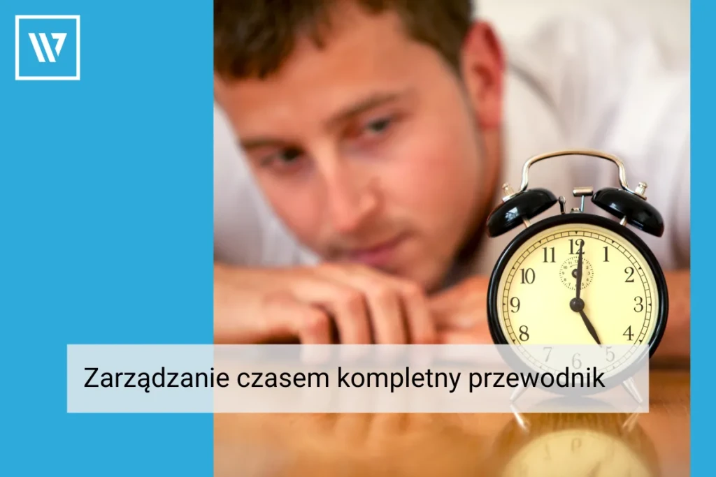 Zarządzanie czasem _ Szkolenia Wiktor Tokarski