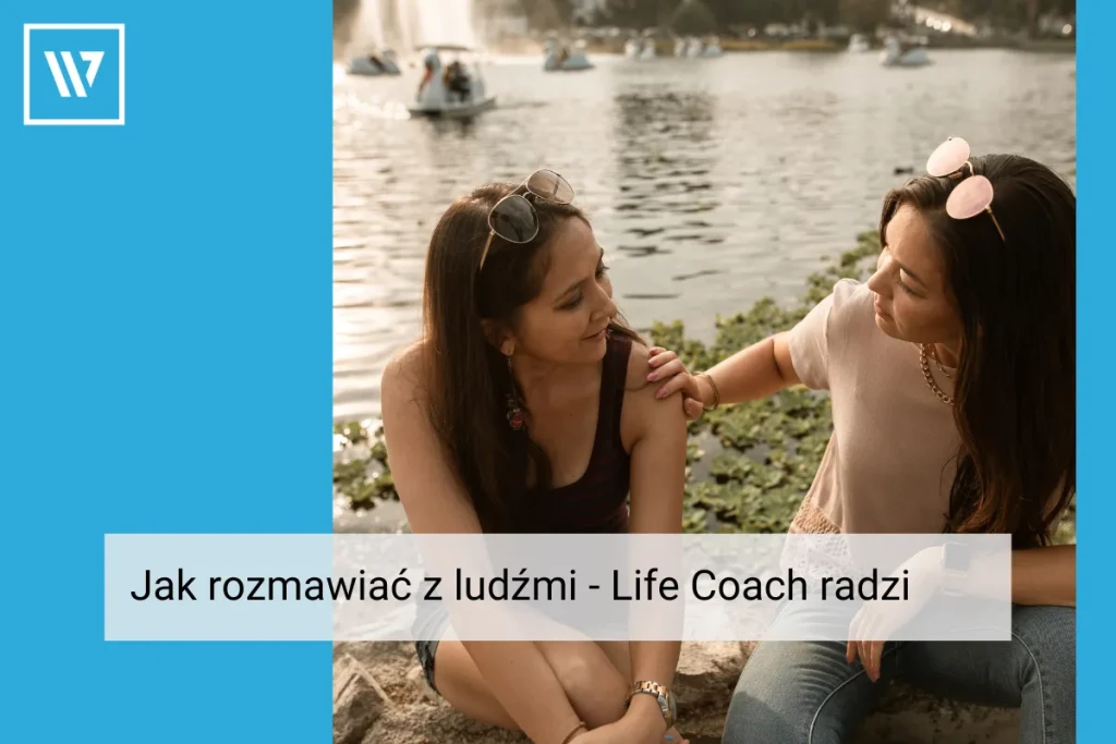 Jak rozmawiać z ludźmi _ Life coaching Wiktor Tokarski