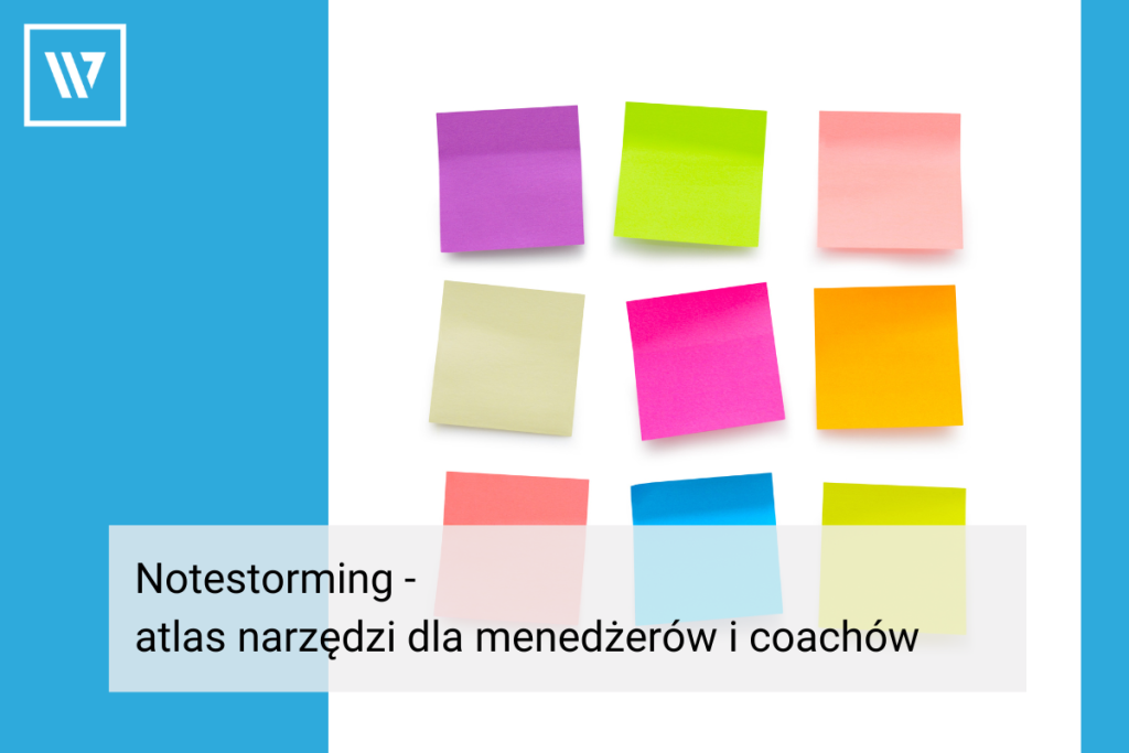 Notestorming - atlas narzędzi dla menedżerów i coachów Szkolenia i Coaching Wiktor Tokarski