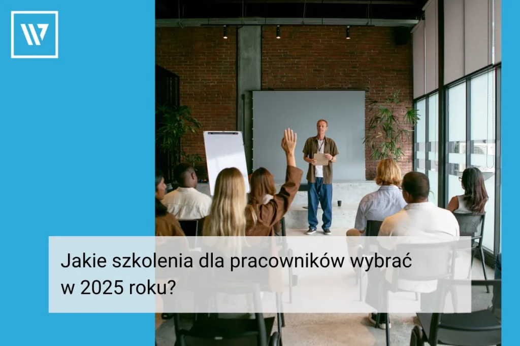 Jakie szkolenia dla pracowników _ Szkolenia Wiktor Tokarski