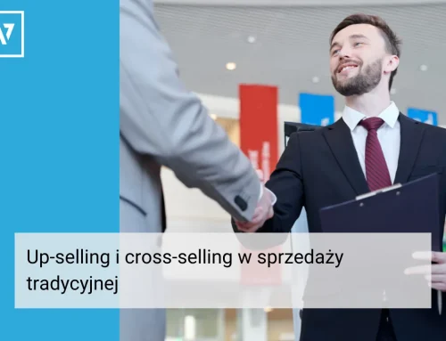 Up-selling i cross-selling w sprzedaży tradycyjnej