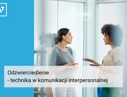 Odzwierciedlenie – technika w komunikacji interpersonalnej