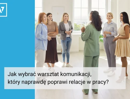 Jak wybrać warsztat komunikacji, który naprawdę poprawi relacje w pracy? Kluczowe kryteria przed zakupem szkolenia dla zespołu
