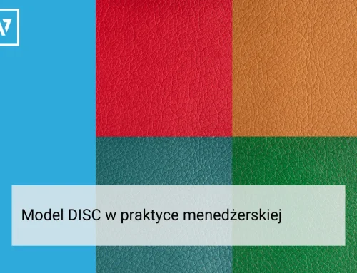 Model DISC w praktyce menedżerskiej: jak zarządzać różnymi typami osobowości w zespole bez gaszenia motywacji