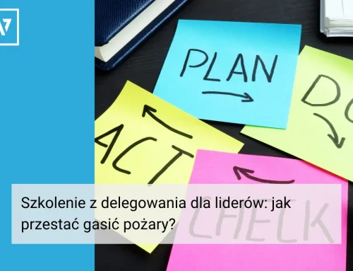 Szkolenie z delegowania dla liderów: jak przestać gasić pożary i zbudować samodzielny zespół?