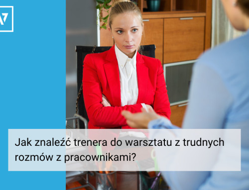 Jak znaleźć trenera do warsztatu z trudnych rozmów z pracownikami? Przewodnik dla menedżerów i liderów zespołów