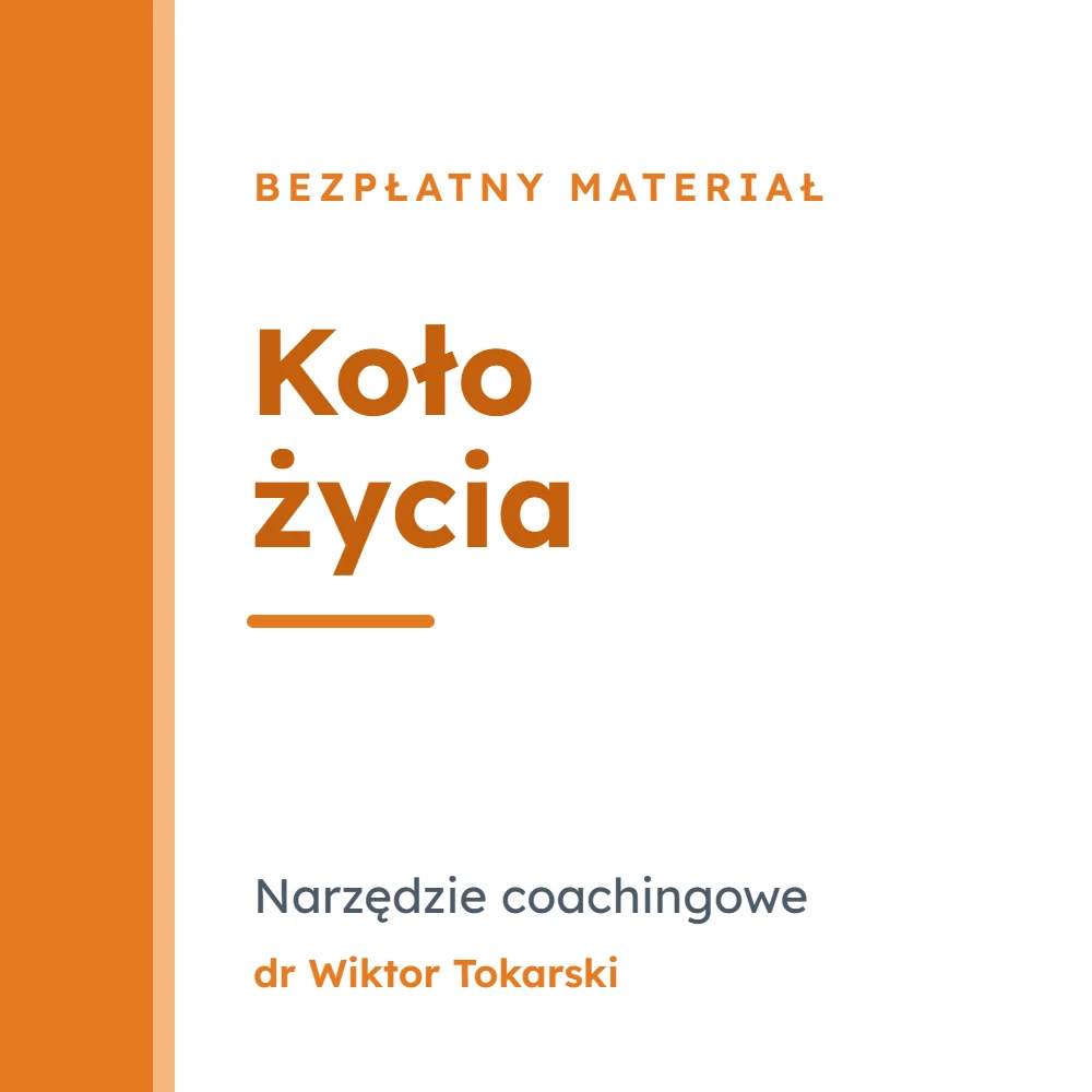 Koło życia – Narzędzie coachingowe – dr Wiktor Tokarski