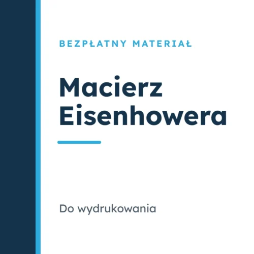Macierz Eisenhowera do wydrukowania – bezpłatny materiał